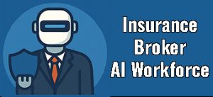 Insurance Broker AI Workforce