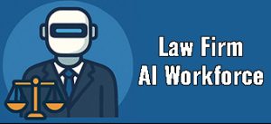 Law Firm AI Workforce